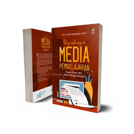 Pengembangan Media Pembelajaran: Dasar-Dasar dan Model Pengembangan