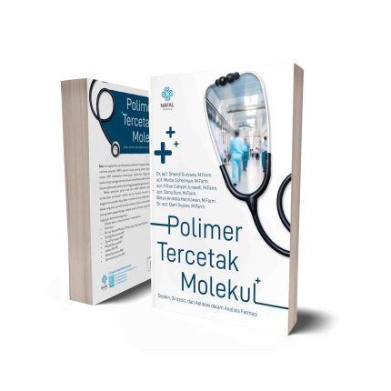POLIMER TERCETAK MOLEKUL Desain, Sintesis, dan Aplikasi dalam Analisis Farmasi