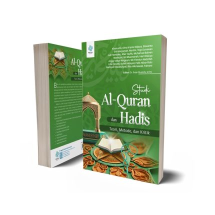 Studi Al-Qur'an dan Hadis Teori, Metode, dan Kritik